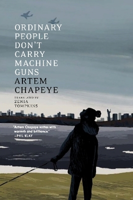 Ordinary People Don't Carry Machine Guns - Artem Chapeye