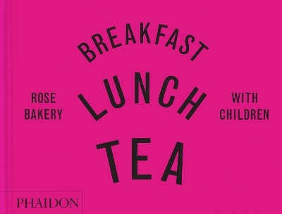 Breakfast, Lunch, Tea with Children - Rose Carrarini, marissa-catherine carrarini