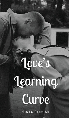 Love's Learning Curve - Linda Leevike