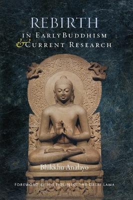 Rebirth in Early Buddhism and Current Research - Bhikkhu Analayo