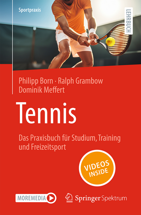 Tennis – Das Praxisbuch für Studium, Training und Freizeitsport - Philipp Born, Ralph Grambow, Dominik Meffert