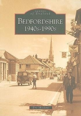 Bedfordshire 1940-1990 - Eric Meadows