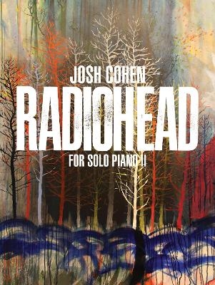 Josh Cohen: Radiohead for Solo Piano II - 