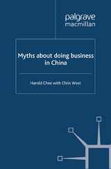 Myths about doing business in China - Chee, Harold; West, Christopher