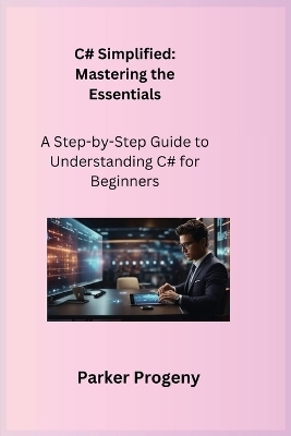 C# Simplified - Parker Progeny