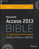 Access 2013 Bible - Michael Alexander, Richard Kusleika