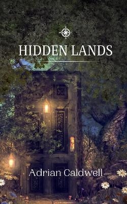 Hidden Lands - Adrian Caldwell