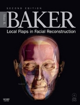 Local Flaps in Facial Reconstruction - Baker, Shan R.