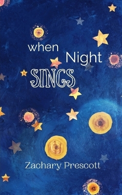 When Night Sings - Zachary Prescott