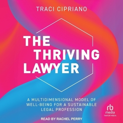 The Thriving Lawyer - Traci Cipriano