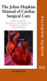 The Johns Hopkins Manual of Cardiac Surgical Care - Conte, John V.; Baumgartner, William A.; Dorman, Todd; Owens, Sharon G.