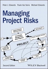 Managing Project Risks - Edwards, Peter J.; Vaz Serra, Paulo; Edwards, Michael