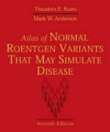 Atlas of Normal Roentgen Variants That May Simulate Disease - Keats, Theodore E.; Anderson, Mark W.