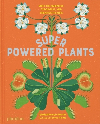 Superpowered Plants - Soledad Romero Mariño