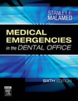 Medical Emergencies in the Dental Office - Malamed, Stanley F.