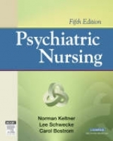 Psychiatric Nursing - Keltner, Norman L.; Bostrom, Carol E.; Schwecke, Lee Hilyard