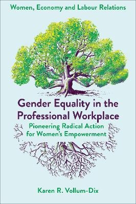 Gender Equality in the Professional Workplace - Karen R. Vollum-Dix