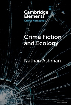 Crime Fiction and Ecology - Nathan Ashman