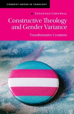 Constructive Theology and Gender Variance - Susannah Cornwall