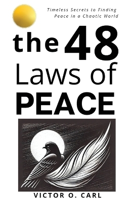 The 48 laws of Peace -  O Carl