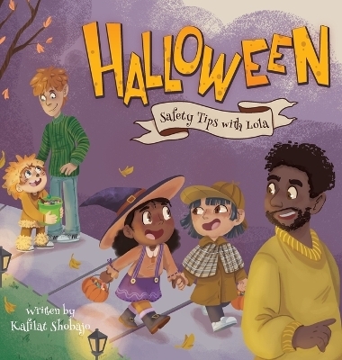 Halloween Safety Tips with Lola - Kafilat Shobajo