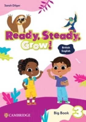 Ready, Steady, Grow! Level 3 Big Book - Sarah Dilger