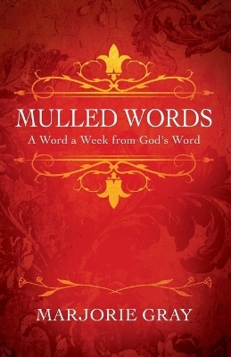 Mulled Words - Marjorie Gray