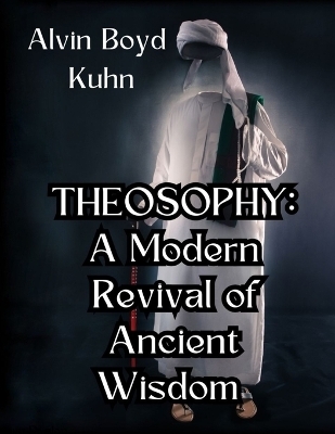 Theosophy - Alvin Boyd Kuhn