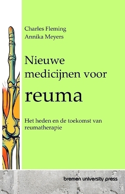 Nieuwe medicijnen voor reuma - Annika Meyers, Charles Fleming