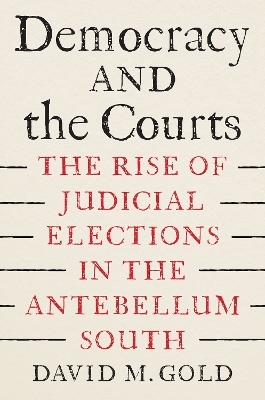 Democracy and the Courts - David M Gold