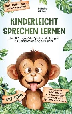 Kinderleicht sprechen lernen - Sandra Cichon