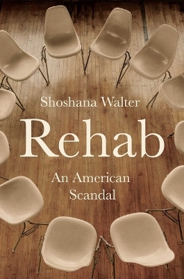 Rehab - Shoshana Walter