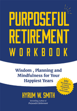 Purposeful Retirement Workbook & Planner -  Hyrum W. Smith