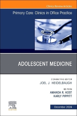 Adolescent Medicine, an Issue of Primary Care: Clinics in Office Practice