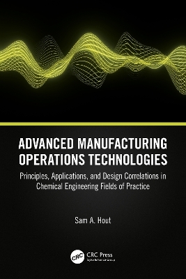 Advanced Manufacturing Operations Technologies - Sam A. Hout