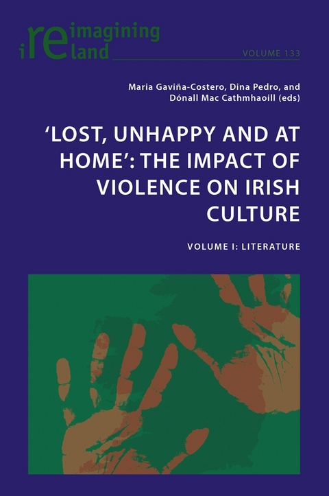 ‘Lost, Unhappy and at Home’: The Impact of Violence on Irish Culture - 