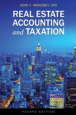 Real Estate Accounting & Taxation - John F. Mahoney