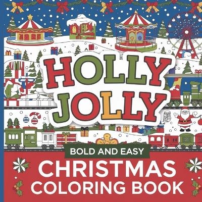 Bold and Easy Cozy Christmas Coloring Book - Laura Bidden