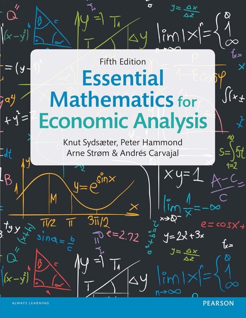 Essential Mathematics for Economic Analysis -  Andres Carvajal,  Peter Hammond,  Arne Strom,  Knut Sydsaeter