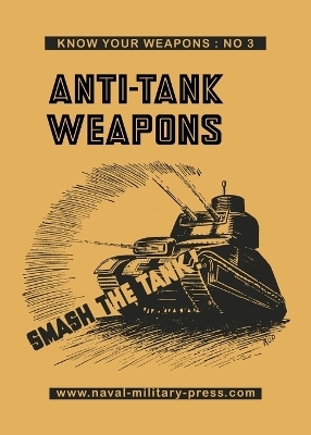 ANTI-TANK WEAPONS Smash The Tank -  Nicholson &  Watson