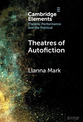 Theatres of Autofiction - Lianna Mark