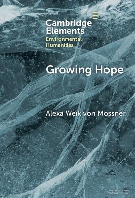 Growing Hope - Alexa Weik von Mossner