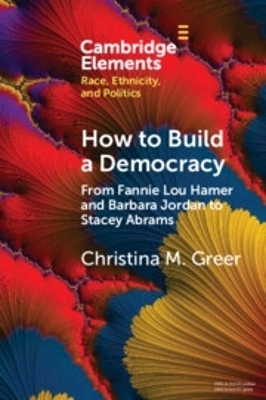 How to Build a Democracy - Christina M. Greer