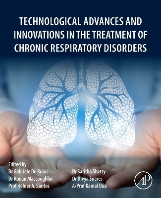 Technological Advances and Innovations in the Treatment of Chronic Respiratory Disorders - 