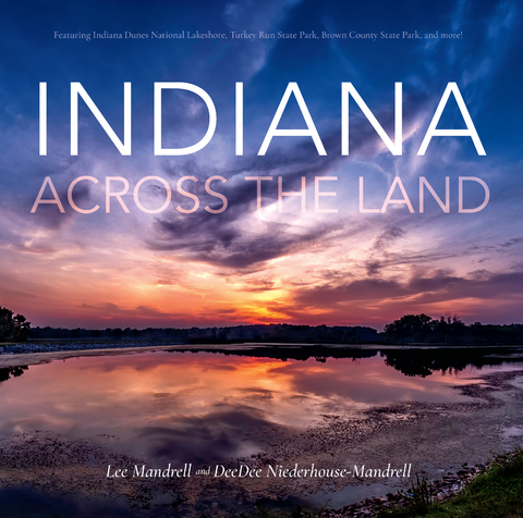 Indiana Across the Land - Lee Mandrell, Deedee Niederhouse-Mandrell