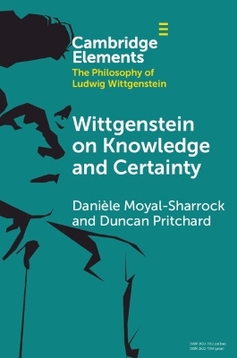 Wittgenstein on Knowledge and Certainty - Danièle Moyal-Sharrock, Duncan Pritchard