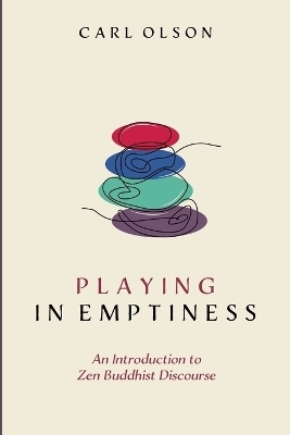 Playing in Emptiness - Carl Olson