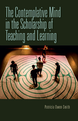 Contemplative Mind in the Scholarship of Teaching and Learning -  Patricia Owen-Smith