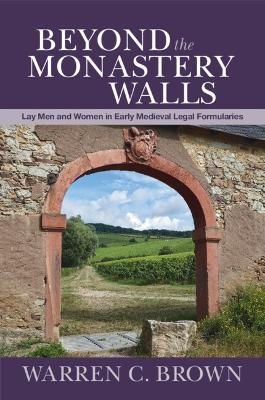 Beyond the Monastery Walls - Warren C. Brown