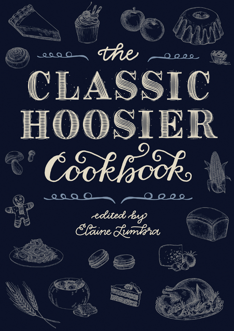 The Classic Hoosier Cookbook - 